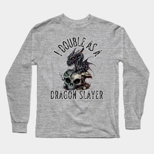 I Double as a Dragon Slayer Fantasy Skull Rock Goth Magic Lightning Long Sleeve T-Shirt